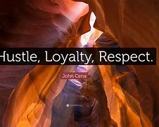 Image result for Hustle Loyalty Respect Means