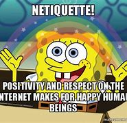 Image result for Netiquette Memes