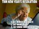Image result for My New Years Resolution Meme