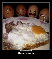 Image result for Huevos Rotos Meme