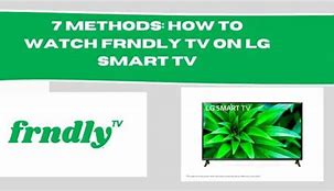 Image result for How to Get Frndly TV On Your LG Smart TV