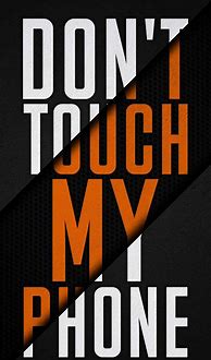 Image result for Don't Touch My iPhone