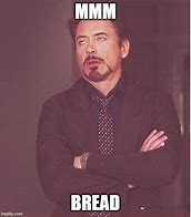 Image result for Bread Face Meme