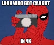 Image result for 4K Camera Meme