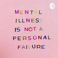 Image result for Mental Illness Signs