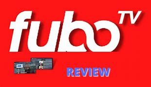Image result for Fubo TV Reviews