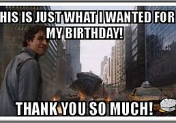 Image result for Sarcastic Thank You Happy Birthday