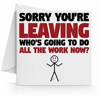 Image result for Sorry Work Meme