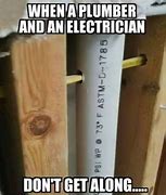 Image result for Funny Plumber vs Electrician Memes