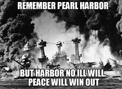 Image result for Pearl Harbor Memorial Meme