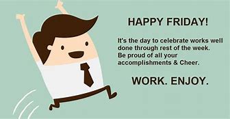 Image result for Friday Work Week Quotes