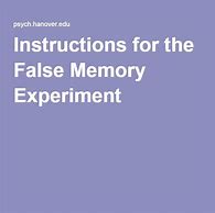 Image result for The False Memory Experiment