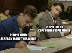 Image result for Copying Meme