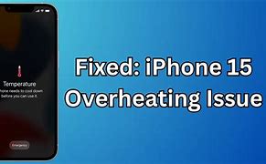 Image result for Which iPhone 15 Is Overheating