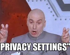 Image result for Samsung Privacy Meme