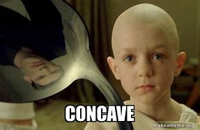 Image result for Concave Head Meme