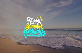 Image result for Happy Summer Holidays