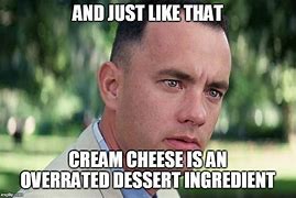 Image result for Funny Memes Desert Food