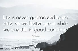 Image result for Life Have No Grantee Quotes