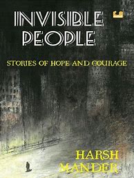 Image result for Invisible People Book Harsh Mander