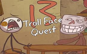 Image result for Trollface Quest 13