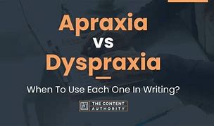 Image result for Apraxia/Dyspraxia