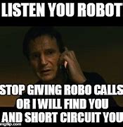 Image result for Robo Call Meme