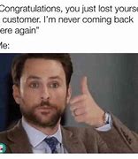 Image result for Funny Memes We Are Your Only Client