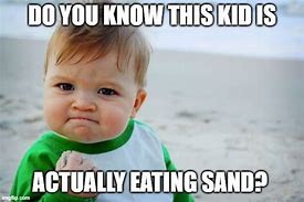 Image result for Sand Eater Meme