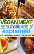 Image result for Vegan Meat Substitutes