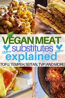Image result for Vegan Meat Substitutes List
