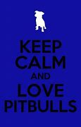 Image result for Keep Calm and Dale Pitbull