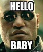 Image result for Hello Baby Meme