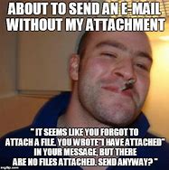 Image result for Email without Attachment Meme
