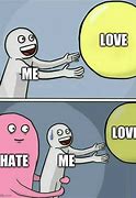 Image result for Hate Love Meme Song