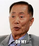 Image result for George Takei Oh My Meme JPEG