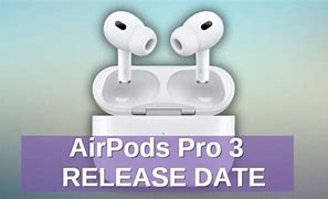 Image result for Air Pods Pro 3rd Generation Release Date