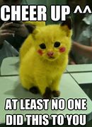 Image result for Cheer Me Up Meme