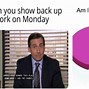 Image result for First Work Day of the Week Meme
