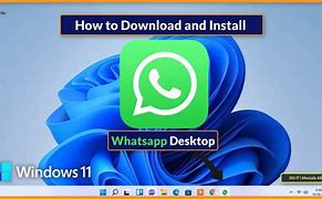 Image result for Install Whatsapp On Desktop