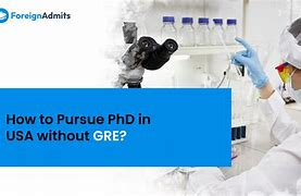 Image result for PhD in USA without GRE and Ilets Universiies