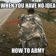 Image result for Funny Army Quotes