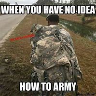 Image result for Military Humor Memes