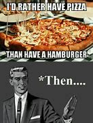 Image result for Pizza Cooking Oil Meme