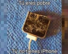 Image result for Tu Ere Pobre Tu No Tiene Ifon