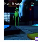 Image result for Kermit Meme 4K