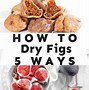 Image result for Dried Figs