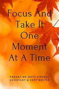 Image result for Live in the Moment Quotes