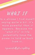 Image result for What If Quotes