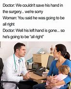 Image result for Not That Kind of Doctor Meme
